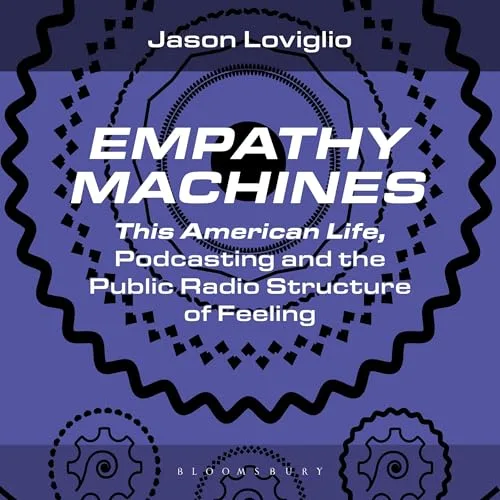 Empathy Machines By Professor Jason Loviglio